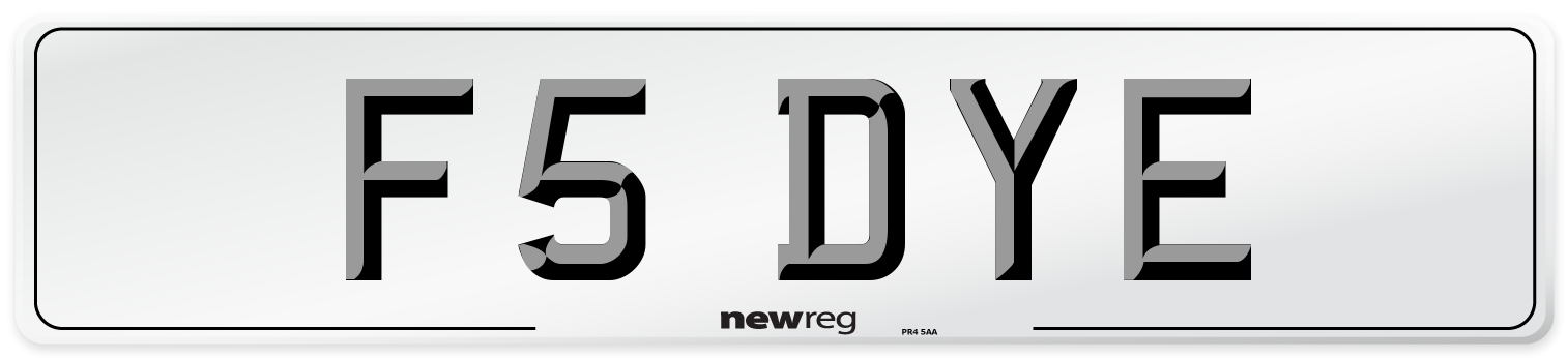 F5 DYE Number Plate from New Reg